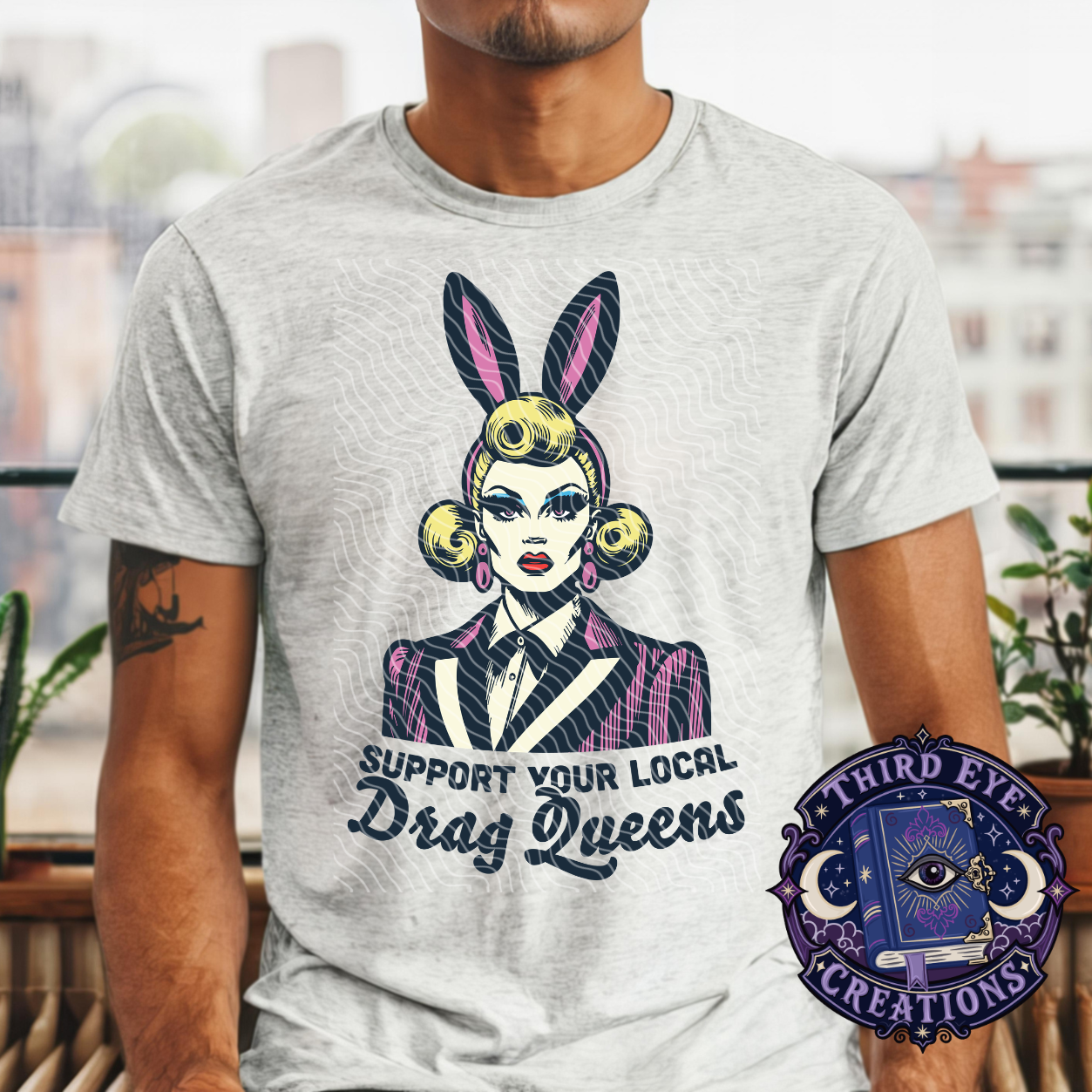 Support Your Local Drag Queens